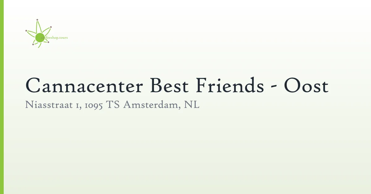 Cannacenter Best Friends - Oost