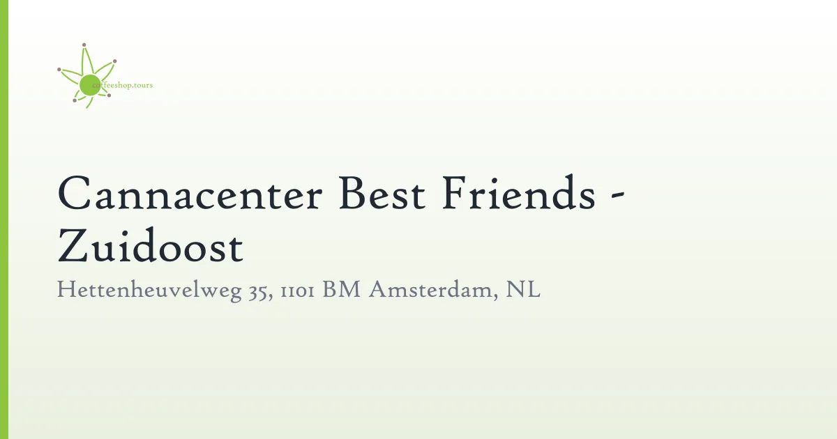 Cannacenter Best Friends - Zuidoost