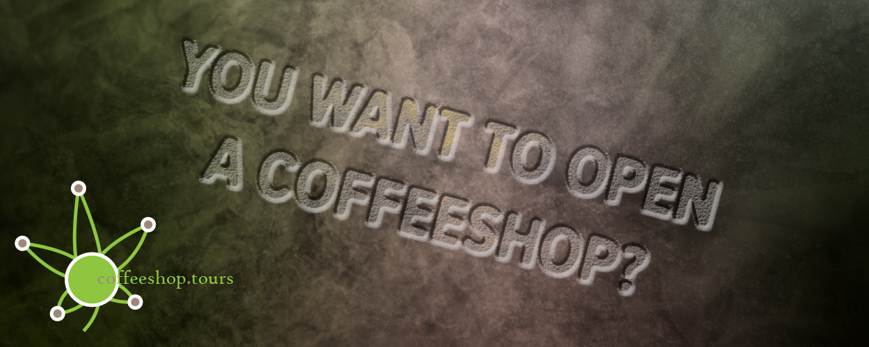 You Want To Open a Coffeeshop? Featured Image